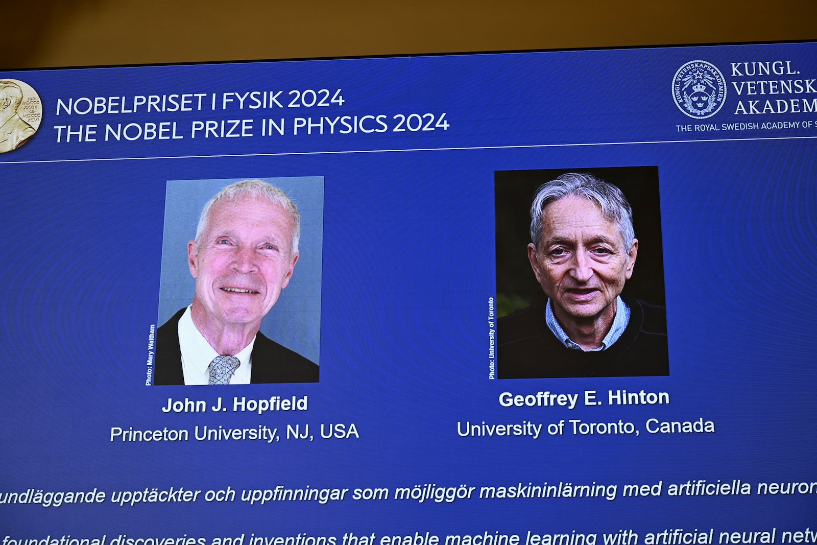 John Hopfield and Geoffrey Hinton, seen in picture, are awarded the 2024 Nobel Prize in Physics, announced at a press conference at the Royal Swedish Academy of Sciences in Stockholm, Sweden Tuesday Oct. 8, 2024. (Christine Olsson/TT News Agency via AP)