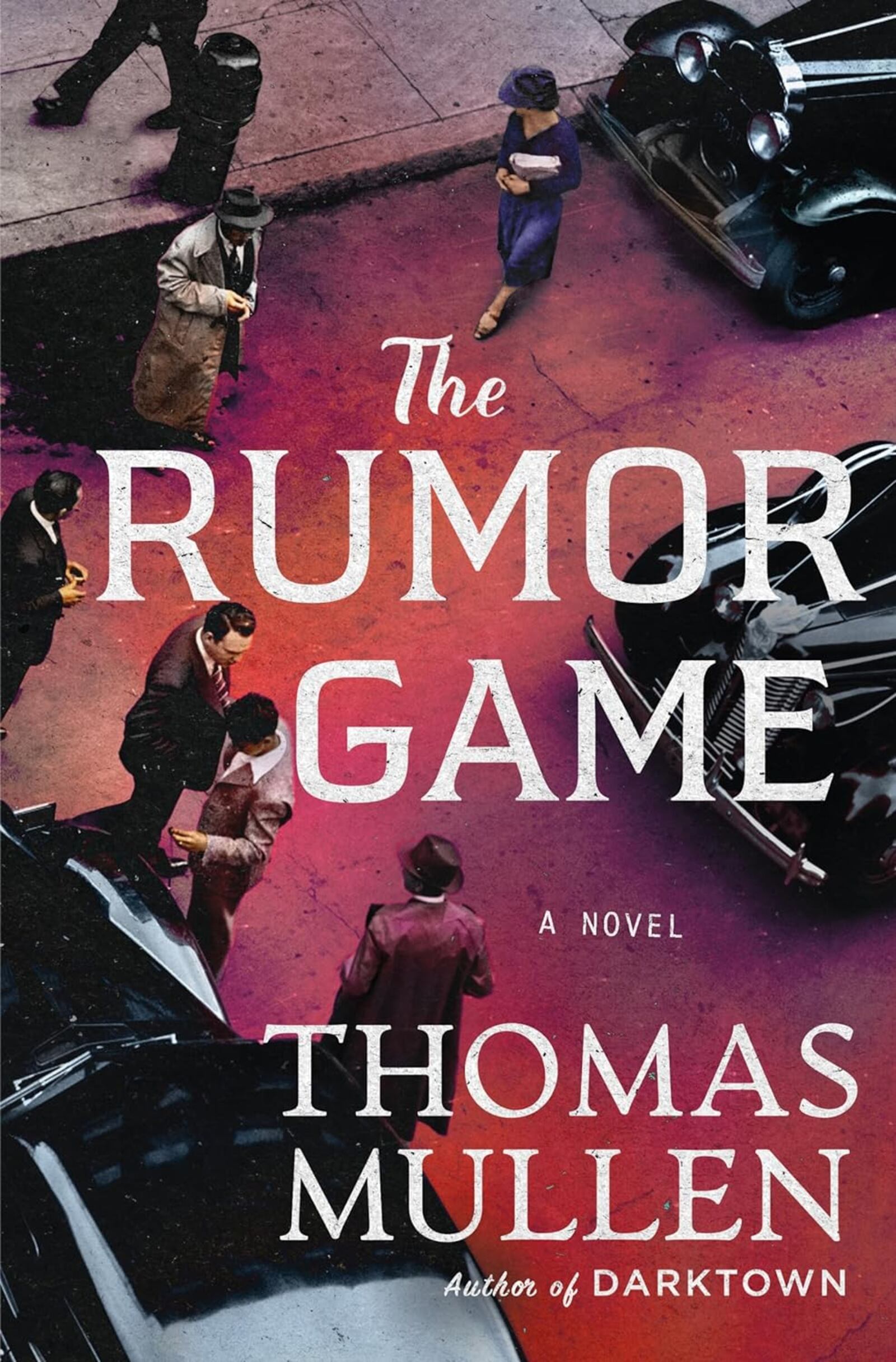 "The Rumor Game" by Thomas Mullen (Minotaur Books, 359 pages, $29)