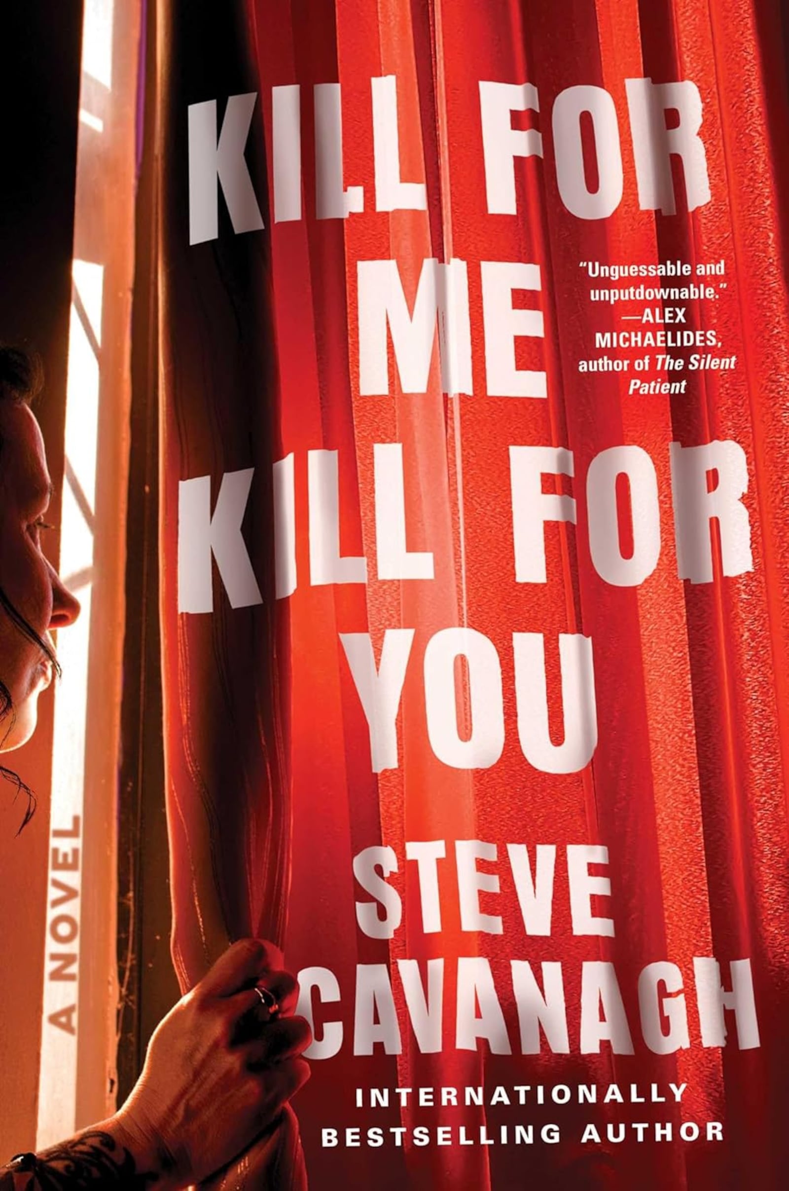 "Kill For Me, Kill For You" by Steve Cavanagh (Atria Books, 340 pages, $27.99)