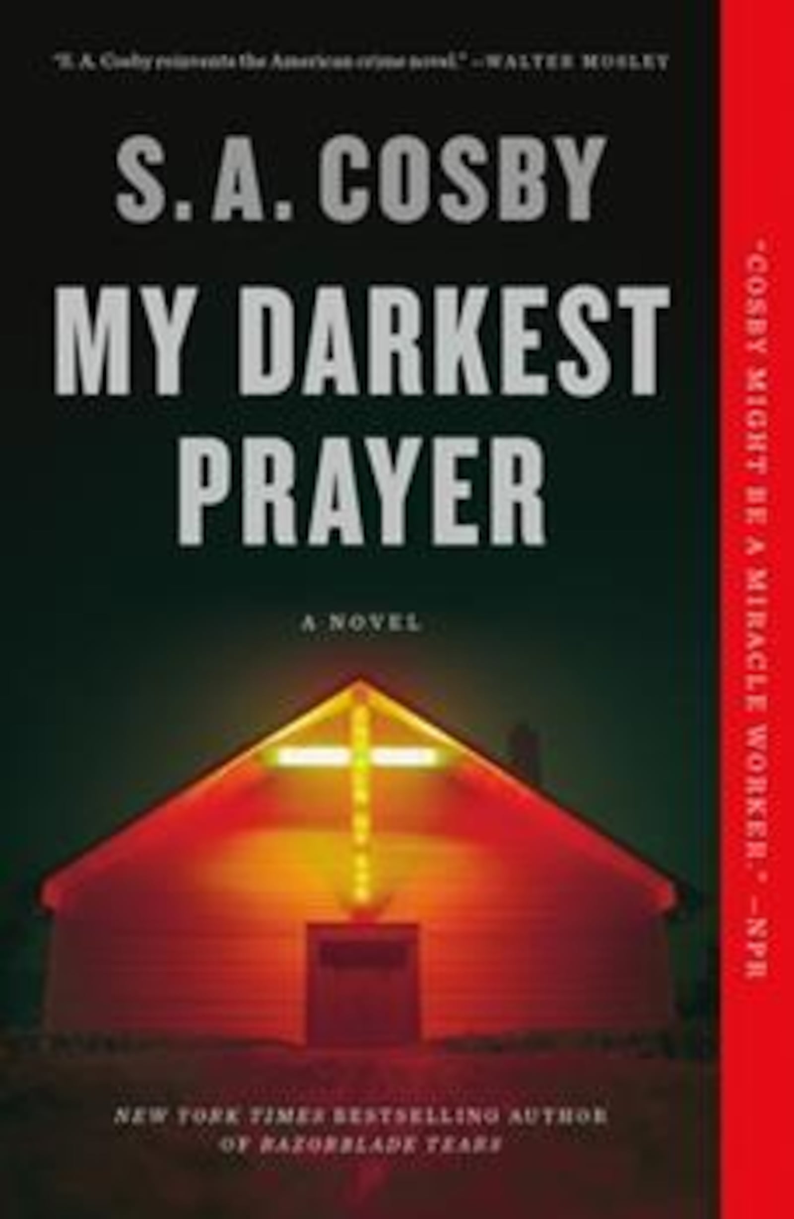 S.A. Cosby "My Darkest Prayer" (Flatiron Books, 316 pages, $16.99) Dec. 6