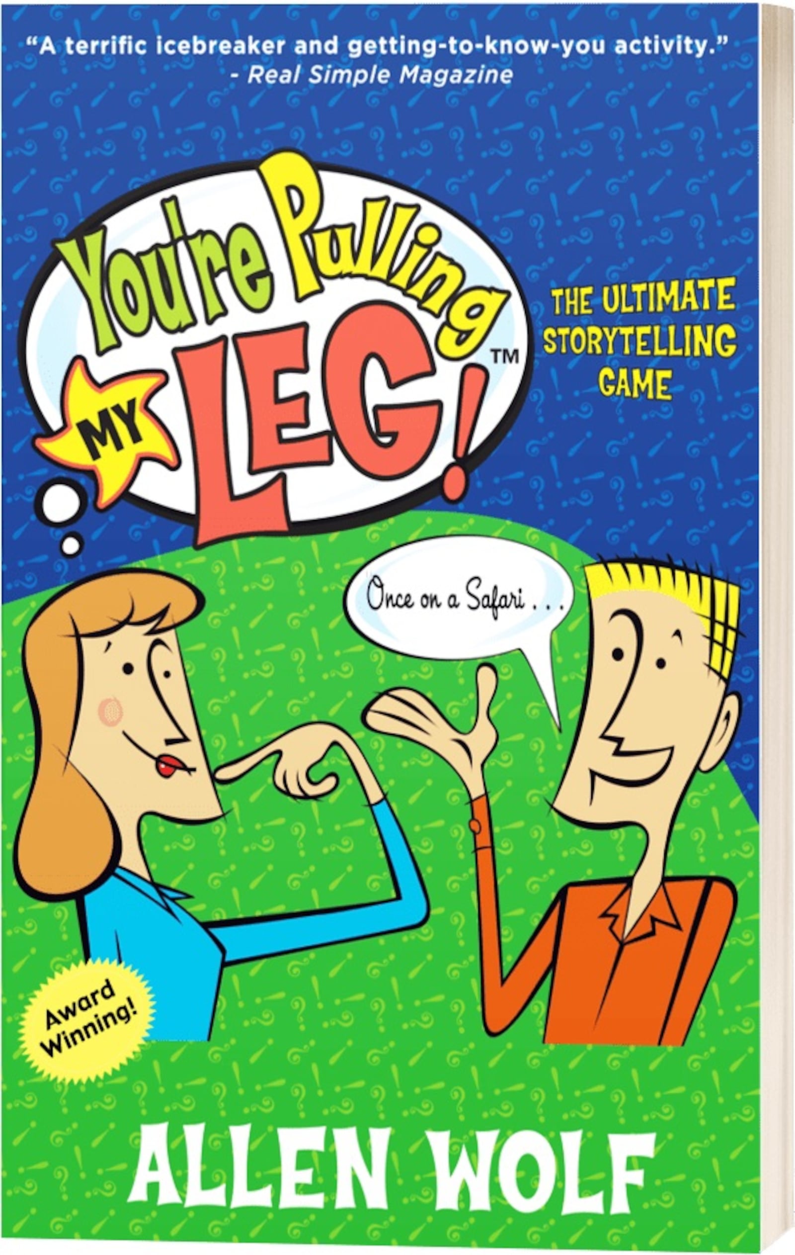 You're Pulling My Leg, the brainchild of Allen Wolf with roots in Kettering, is a story-telling based game meant for players to quickly learn unexpected and hilarious things about each other. CONTRIBUTED