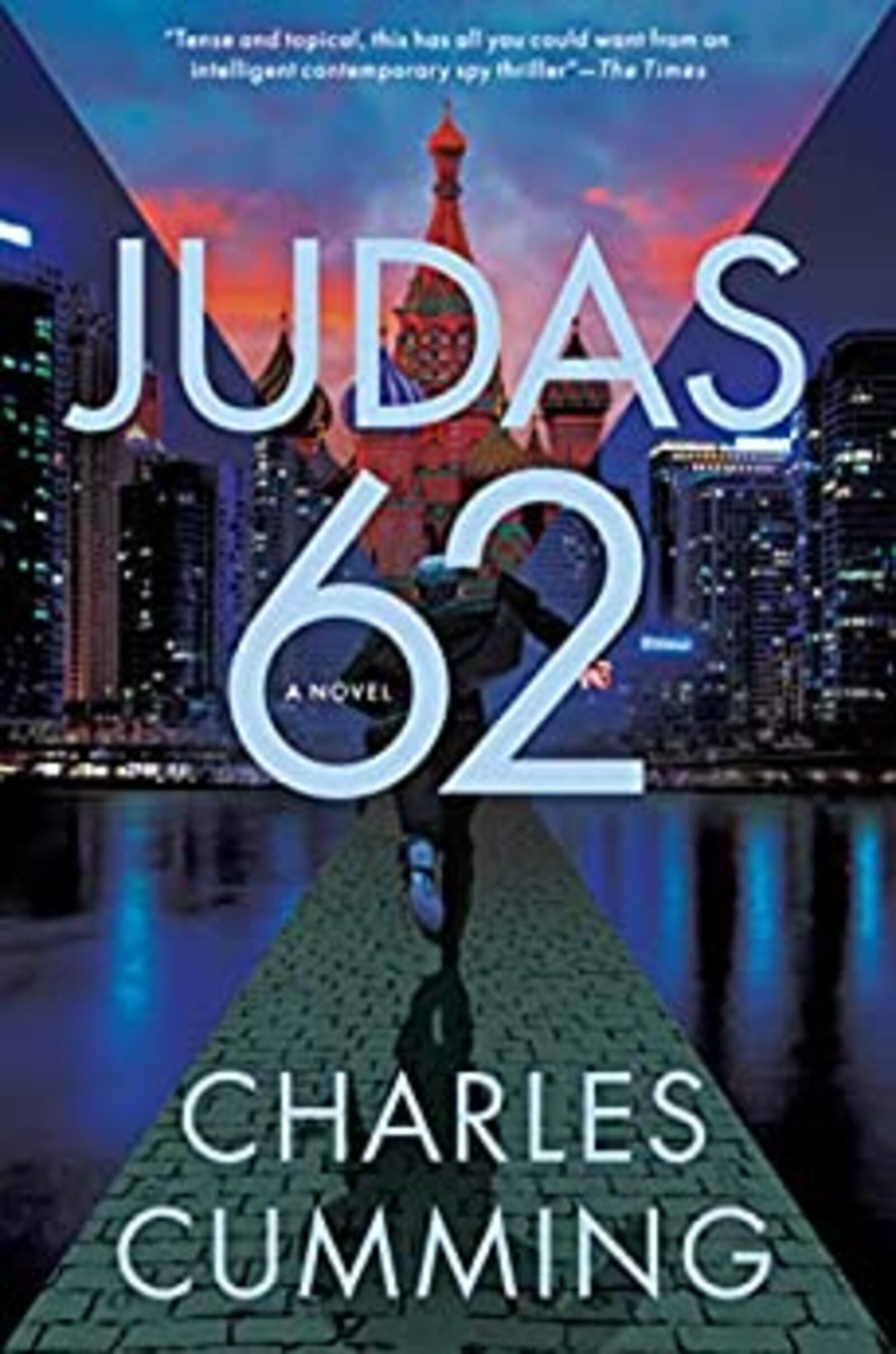 “Judas 62″ by Charles Cumming (Mysterious Press, 498 pages, $27.95) November 22