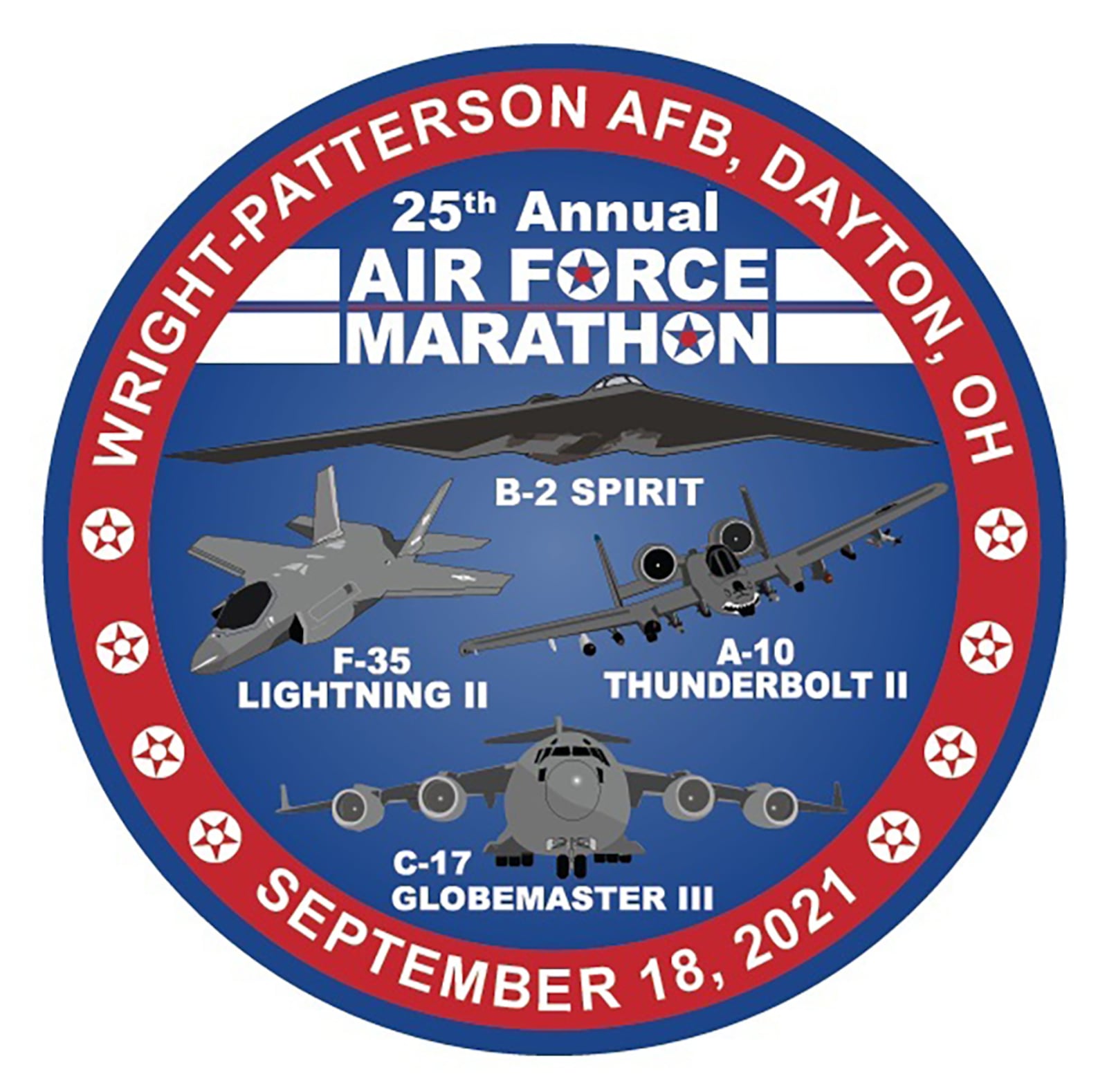 The B-2 Spirit, F-35 Lightning, C-17 GlobeMaster III and A-10 Thunderbolt II will all be featured at the 25th anniversary celebration of the Air Force Marathon on Sept. 18, 2021. For the latest on the Air Force Marathon, go to https://www.usafmarathon.com/ or follow the Air Force Marathon Facebook page at https://www.facebook.com/AirForceMarathon/. Courtesy graphic