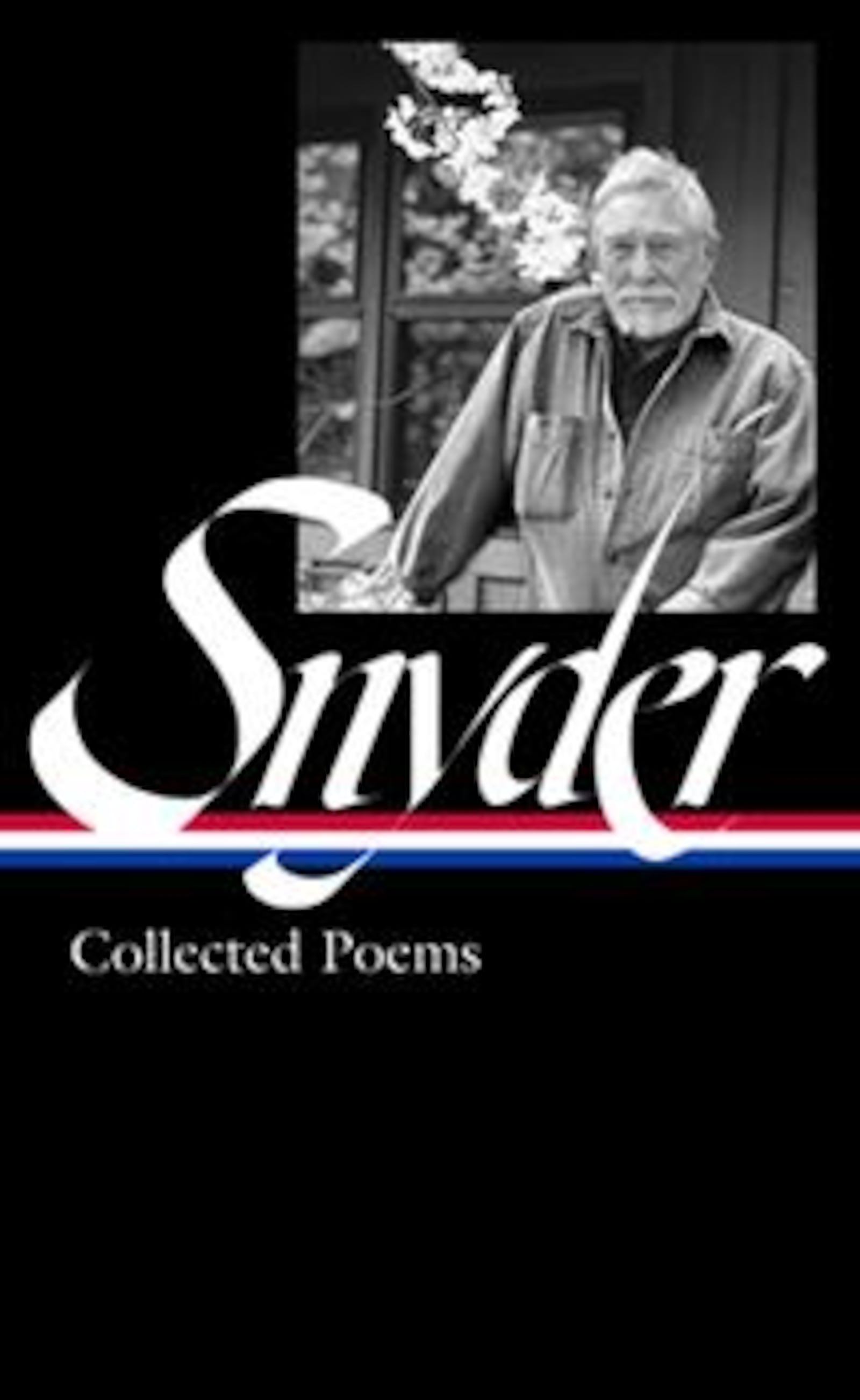 "Collected Poems" by Gary Snyder (Library of America, 1067 pages, $45).