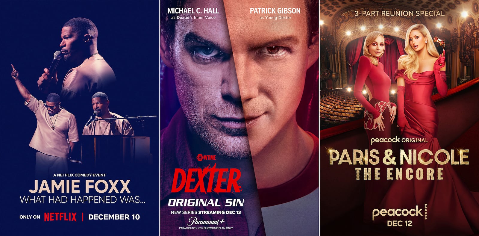 This combination of photos show promotional art for the comedy special "Jamie Foxx: What Had Happened Was...," left, the new series "Dexter: Original Sin," center, and the three-part series "Paris & Nicole: The Encore." (Netflix/Paramount+/Peacock via AP)