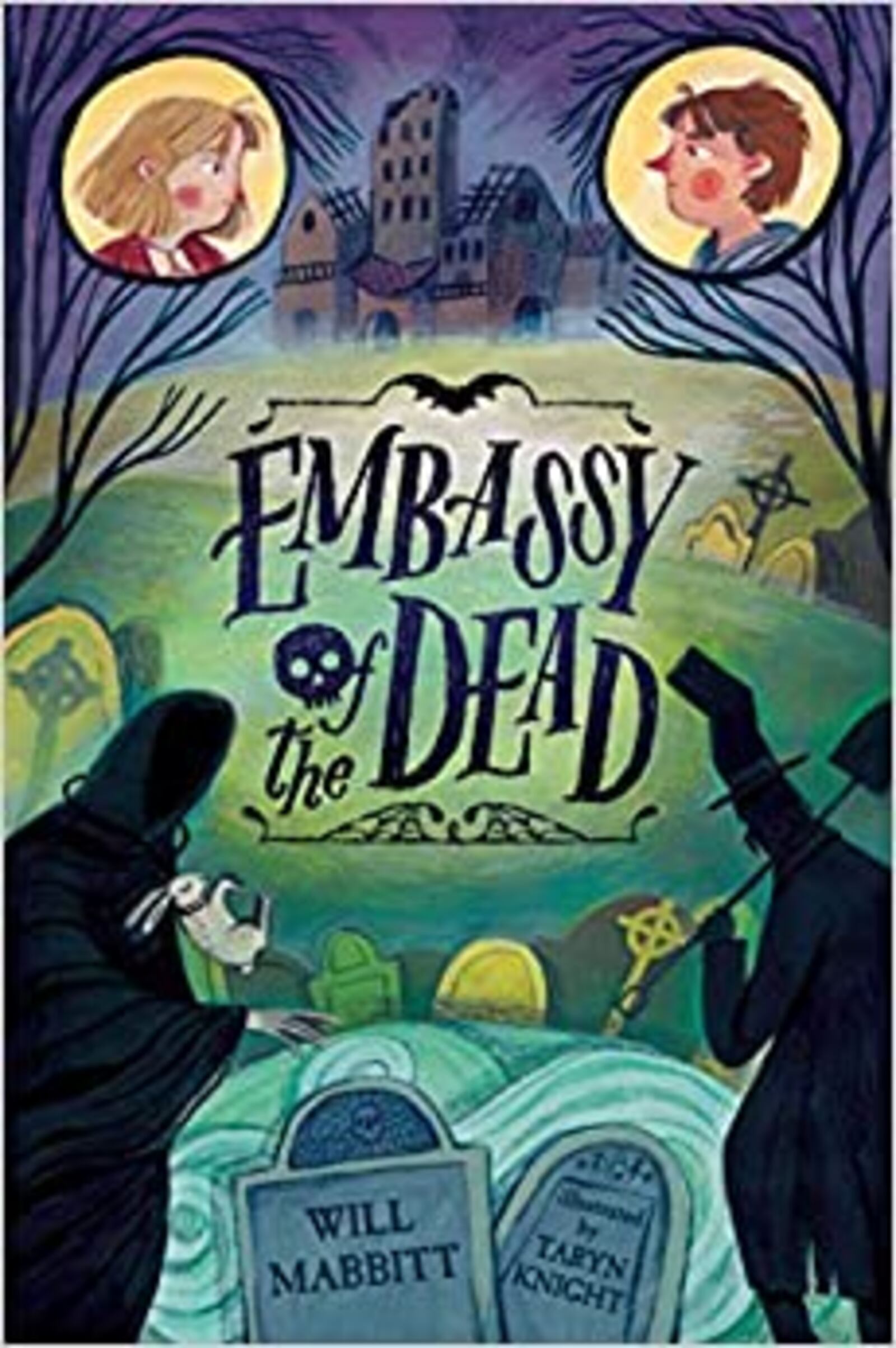 "Embassy of the Dead" by Will Mabbit (Walker, 256 pages, $16.99, ages 8-12)