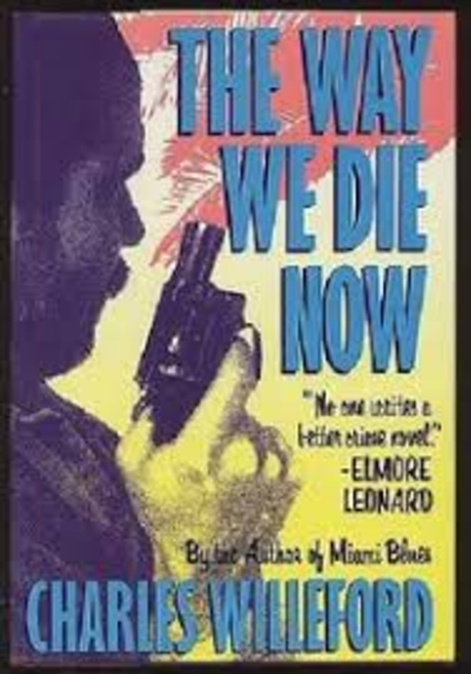 "The way we die now" by Charles Willeford