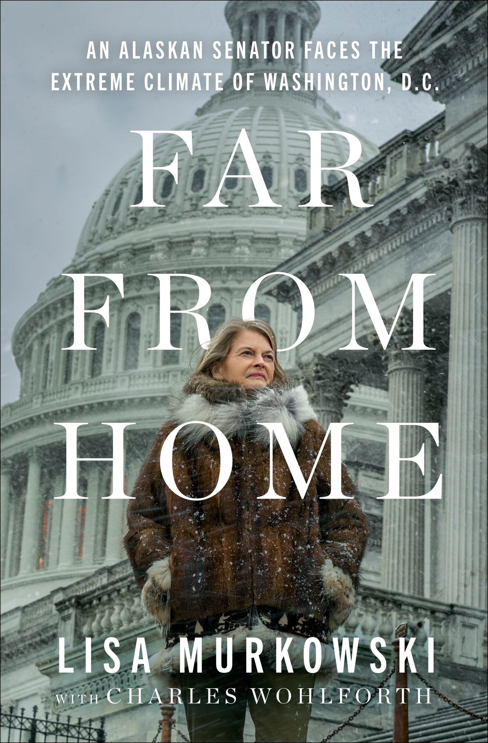 This cover image released by Forum Books shows "Far From Home: An Alaskan Senator Faces the Extreme Climate of Washington, D.C. by Sen. Lisa Murkowski with Charles Wohlforth. (Forum Books via AP)